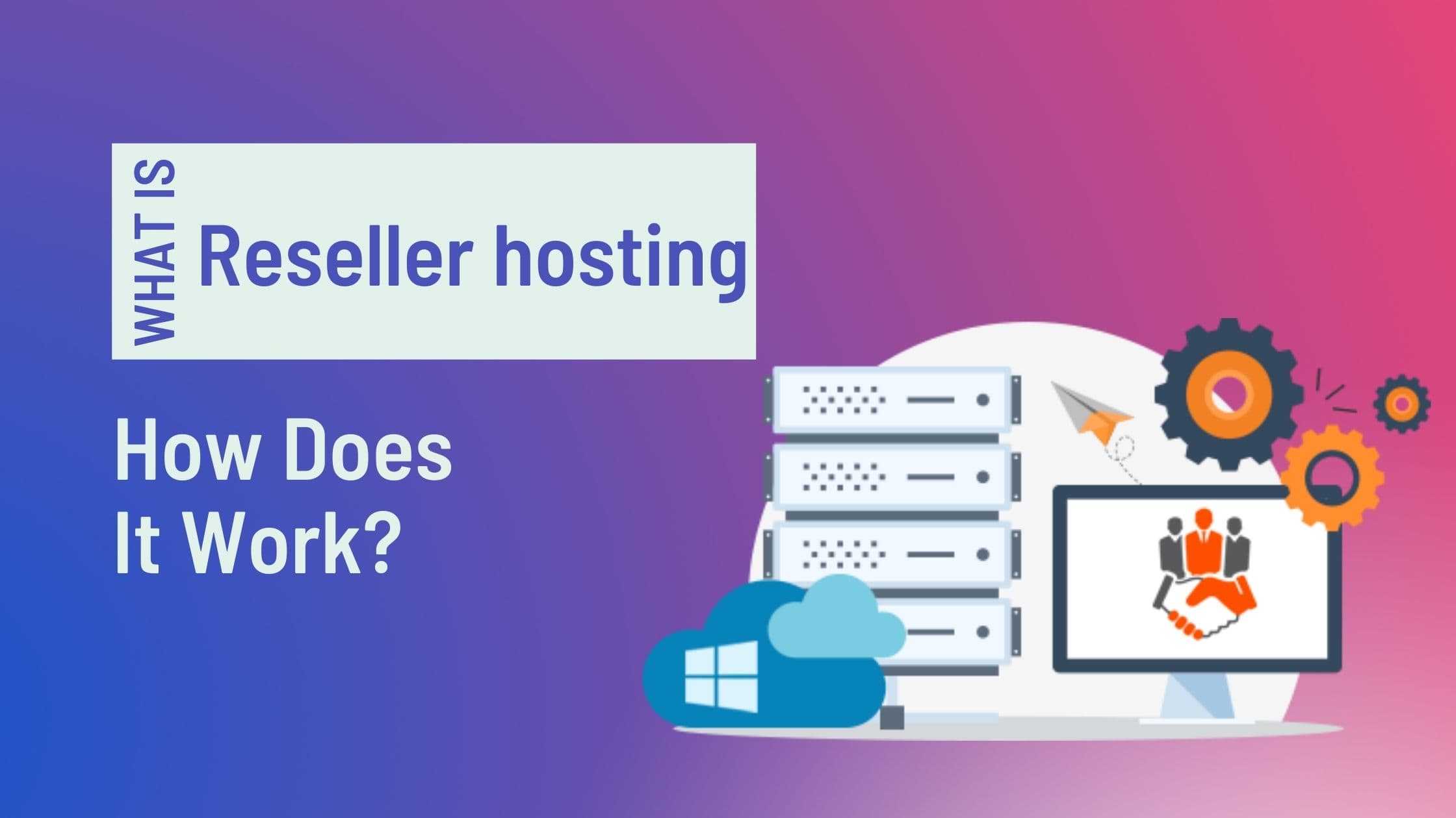 reseller hosting how does it work